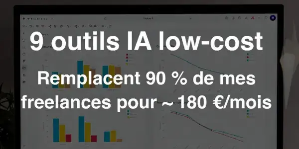 9 outils IA pas chers qui remplacent mes freelances